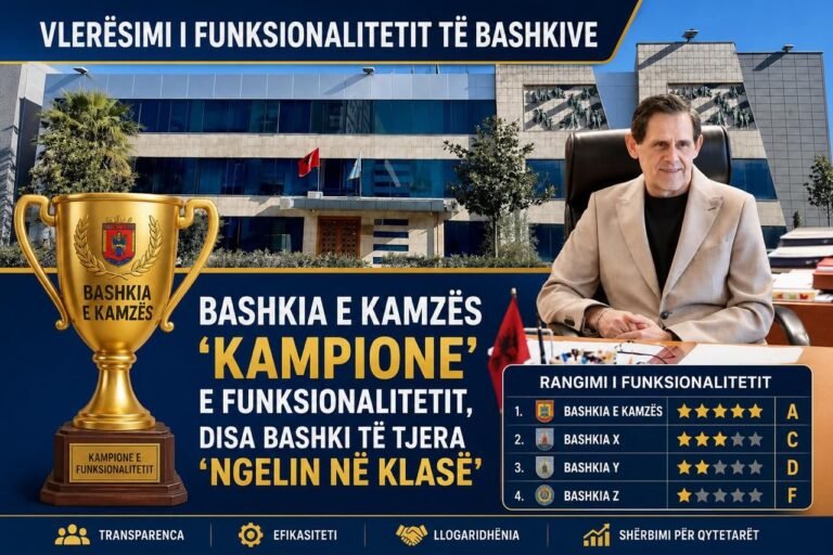 Bashkia e Kamzës ‘kampione’ e funksionalitetit, disa bashki ‘ngelin në klasë’